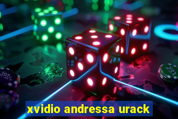 xvidio andressa urack